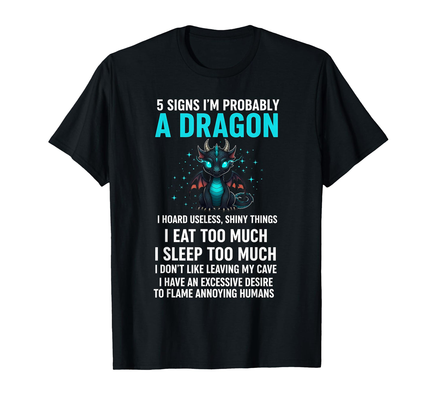 5 Signs I'm Probably A Dragon Tee Dragon Lovers Gift T-Shirt