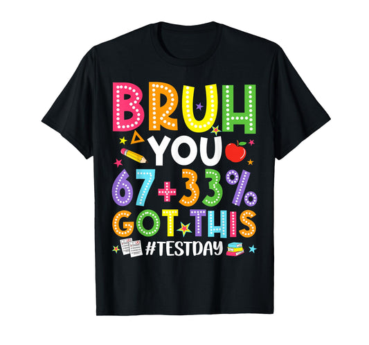 Bruh 67 Test Day Meme You Got This Teacher Testing Boys Kids T-Shirt