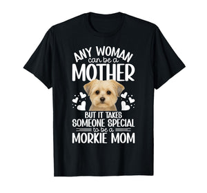 to Be A Morkie Mom Morkie Owner Morkie Lover T-Shirt