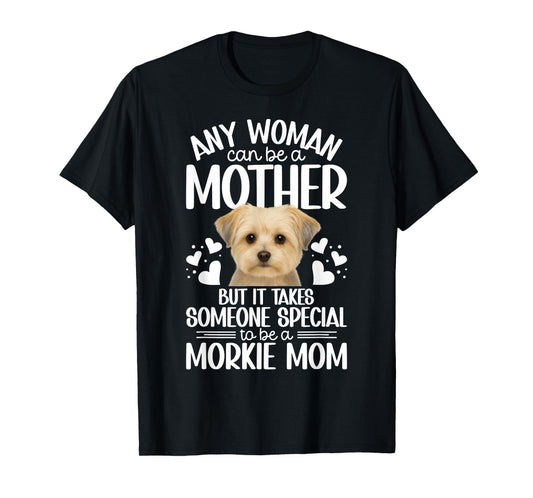 to Be A Morkie Mom Morkie Owner Morkie Lover T-Shirt