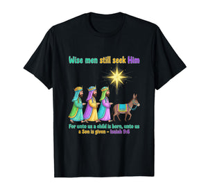 Wise Men Still Seek Him 3 Kings Religious Christmas T-Shirt