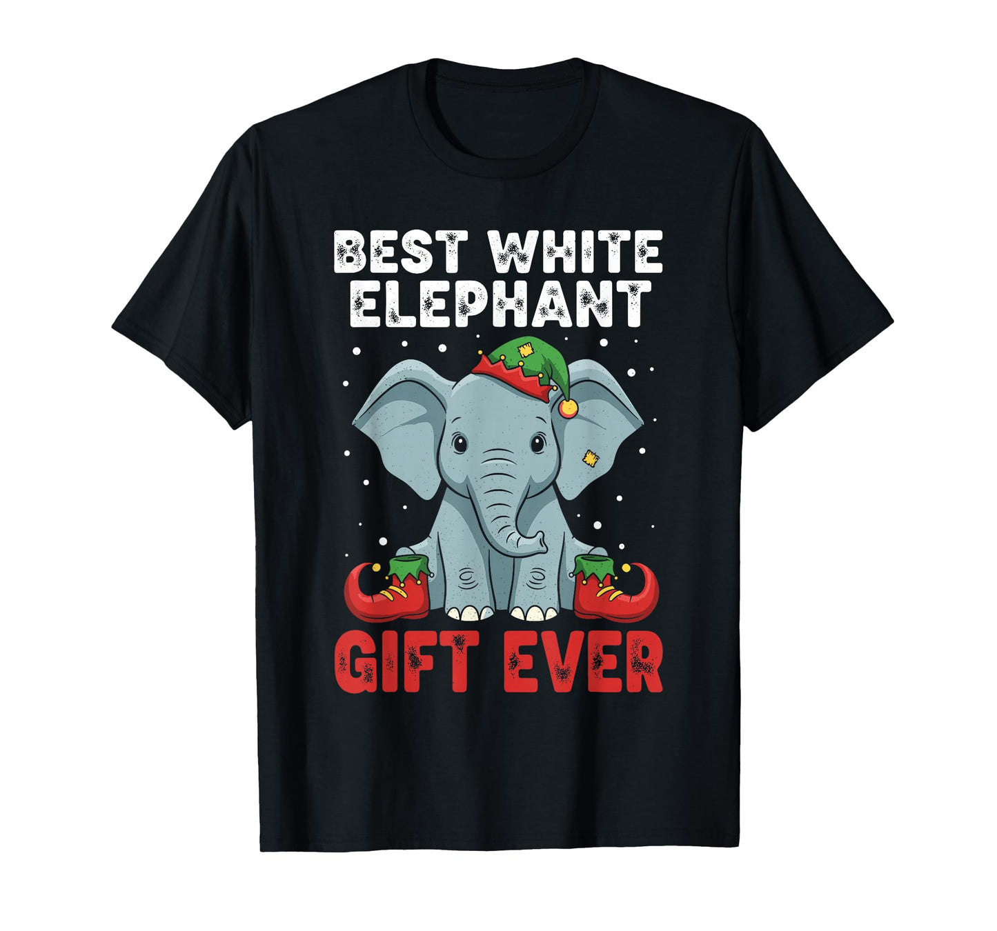 Christmas White Elephant Shirts, Best White Elephant Ever T-Shirt