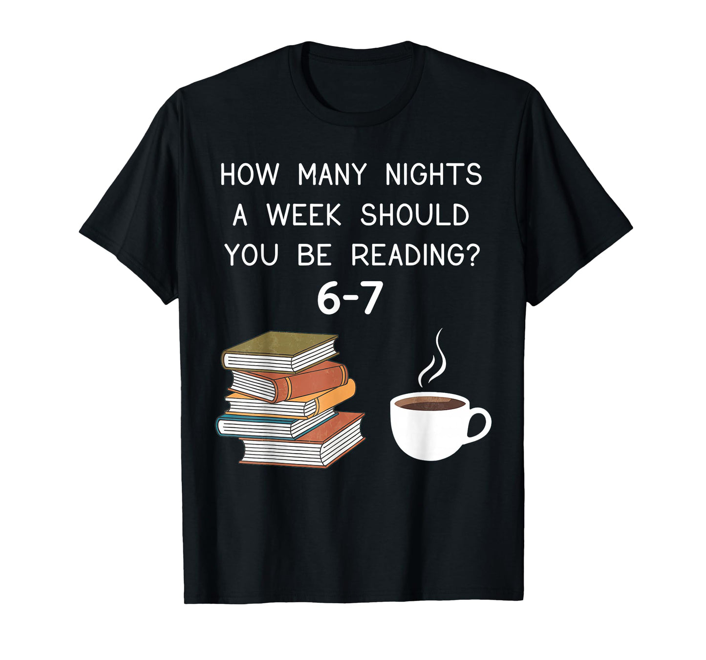 How Many Nights Should You be Reading 6-7 T-Shirt