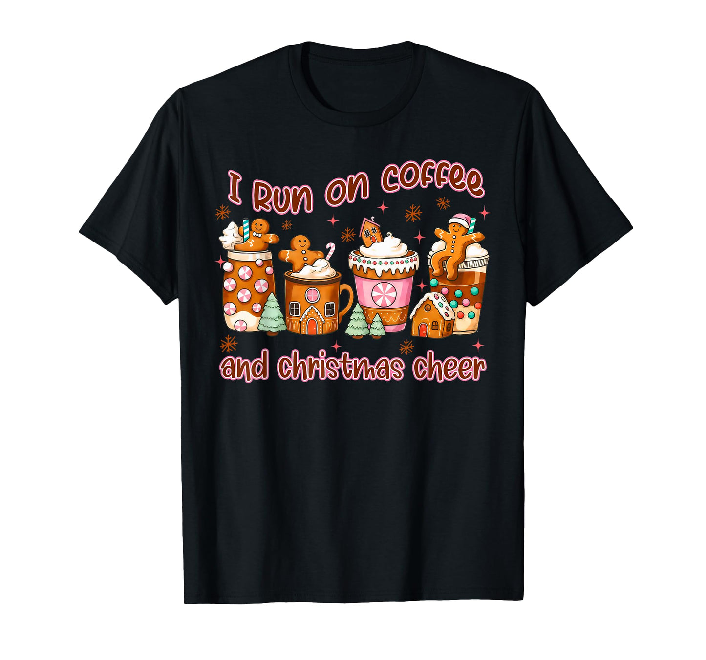 I Run On Coffee and Christmas Family Matching Gingerbread T-Shirt