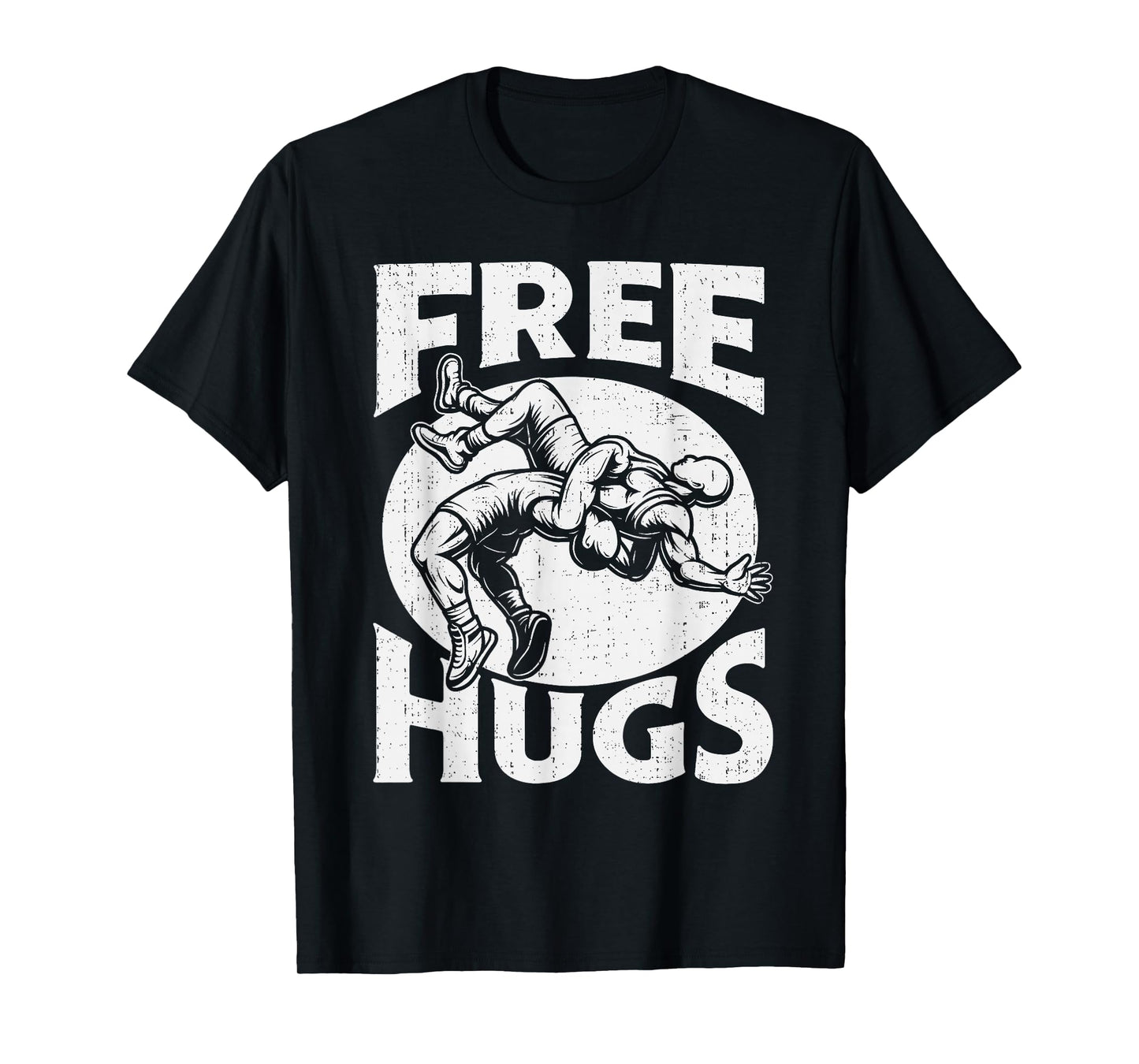Hugs Funny Wrestling Humor Wrestler Wrestle Men Women Boys T-Shirt