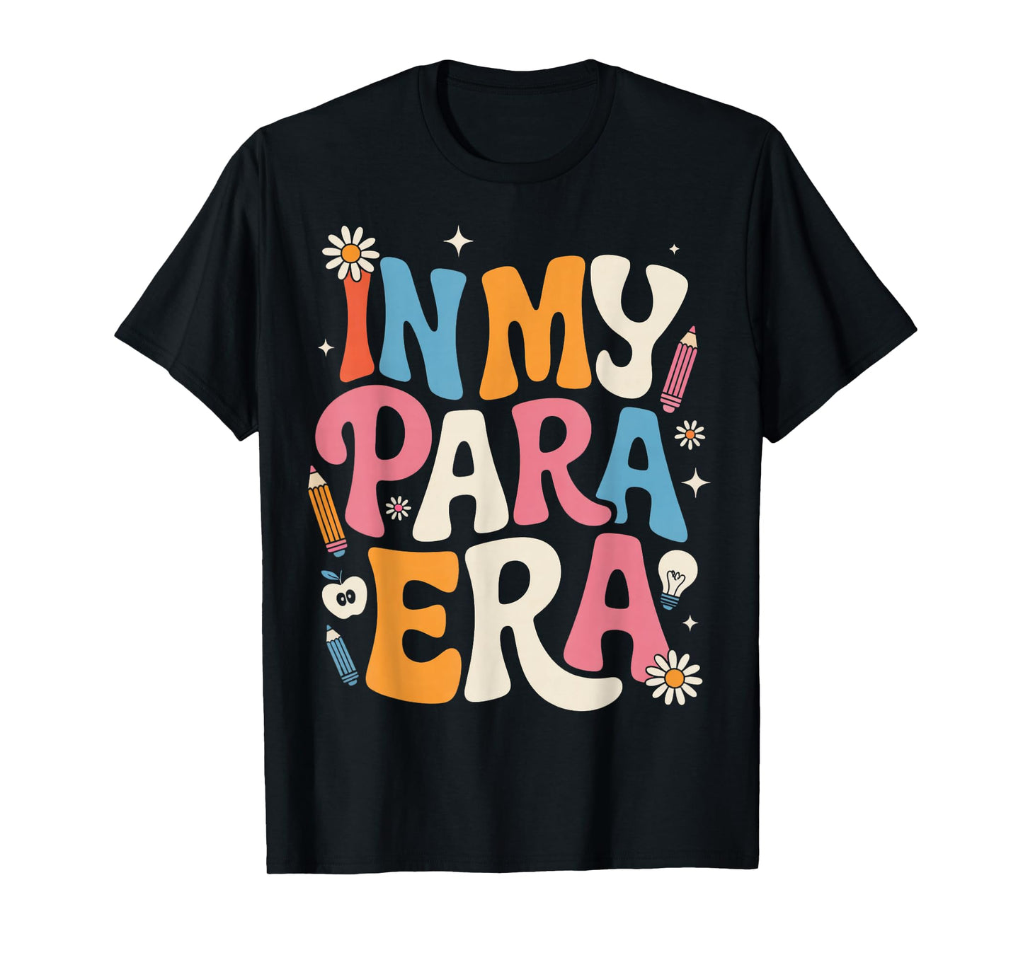 in My para Era para Teacher Teaching Paraprofessional T-Shirt