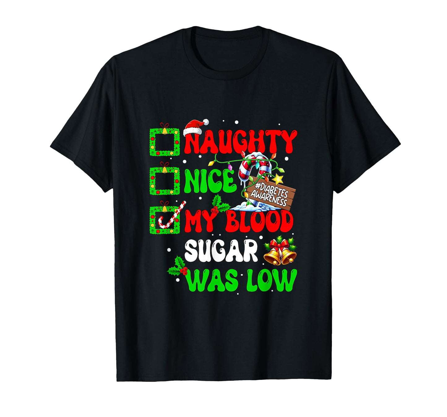 Nice Naughty My Blood Sugar was Low Diabetes Awareness Xmas T-Shirt