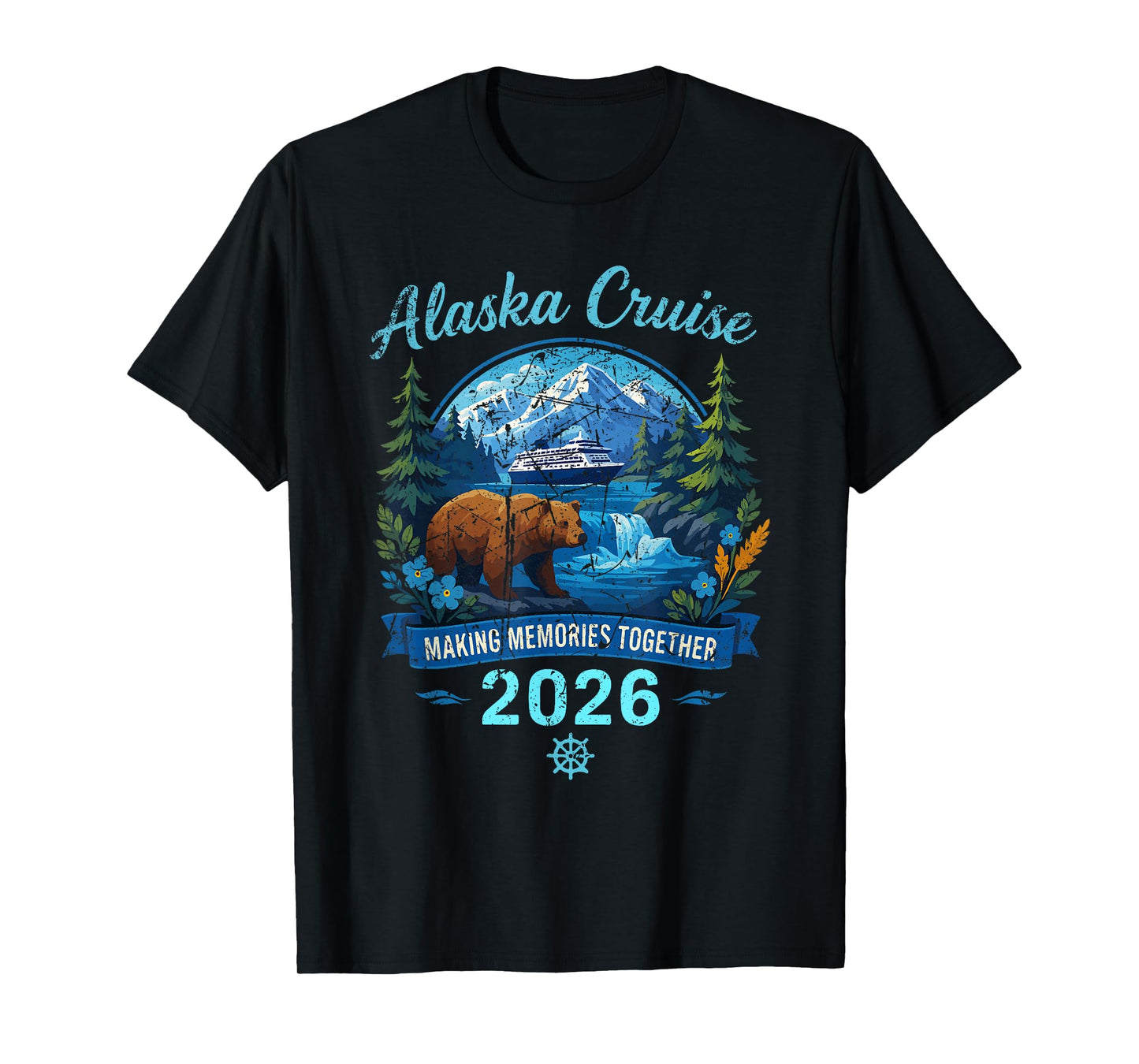Alaska Cruise 2026 Making Memories Together Design T-Shirt