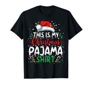 This is My Christmas Pajama Shirt Funny Xmas PJs Men Women T-Shirt