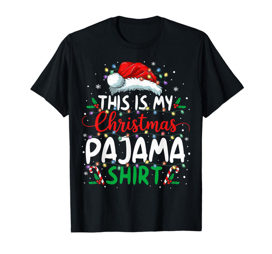 This is My Christmas Pajama Shirt Funny Xmas PJs Men Women T-Shirt