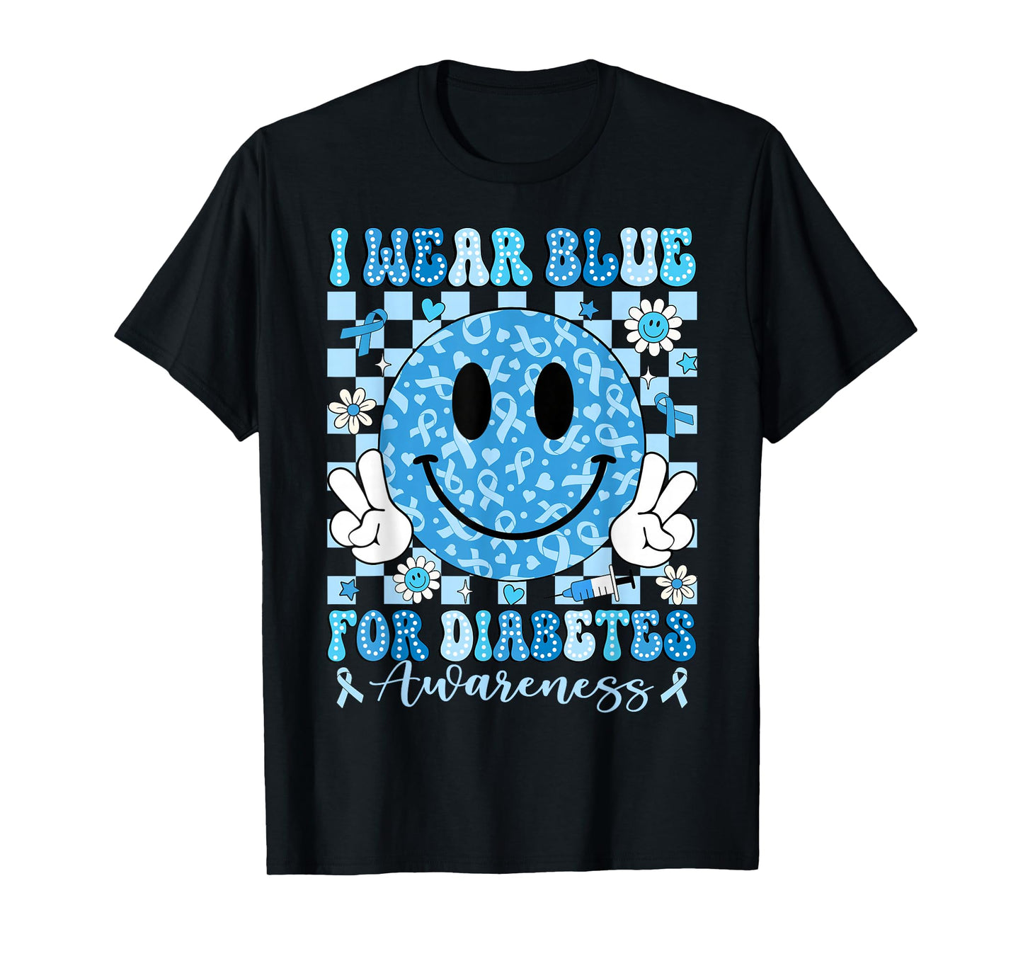I Wear Blue for Diabetes Awareness Month Smile T1D Type 1 T-Shirt