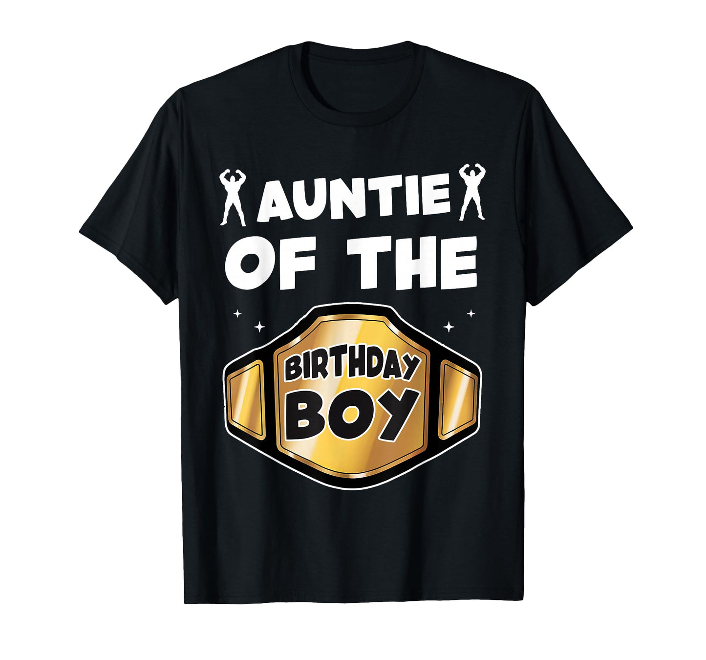 Auntie of The Birthday Boy Wrestling Belt Birthday Kids Boys T-Shirt