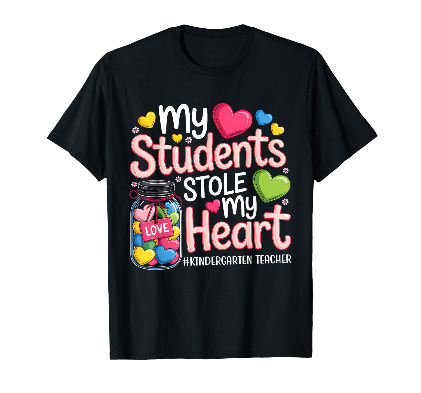 My Student Stole My Heart Kindergarten Teacher Valentine T-Shirt