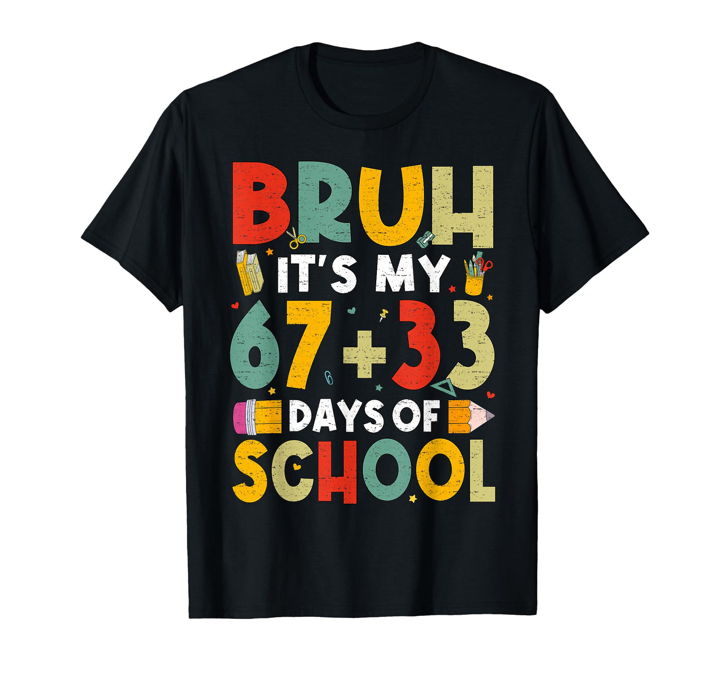 Bruh Its My 67 33 Days of School Funny Boys Kids 100th Day T-Shirt