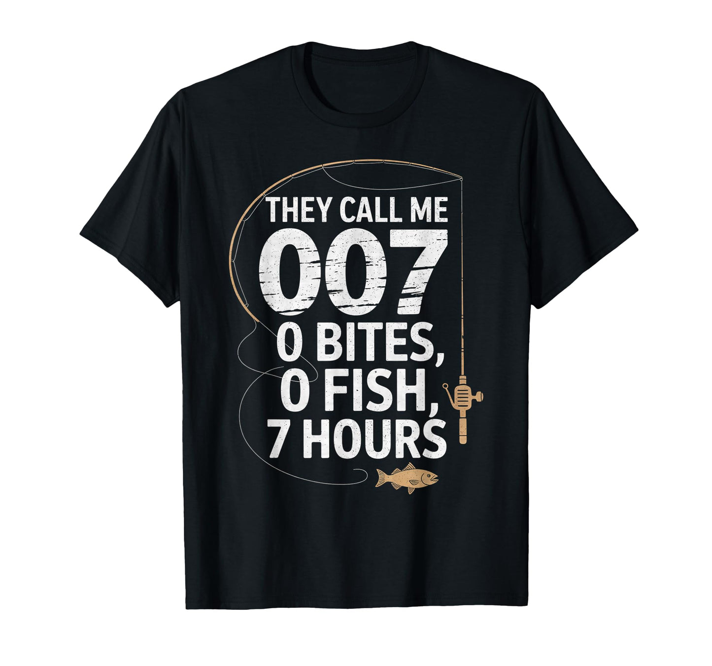 Fisherman Joke Dad - They Call Me 007 Funny Fishing Humor T-Shirt