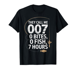 Fisherman Joke Dad - They Call Me 007 Funny Fishing Humor T-Shirt