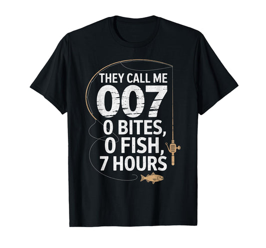 Fisherman Joke Dad - They Call Me 007 Funny Fishing Humor T-Shirt