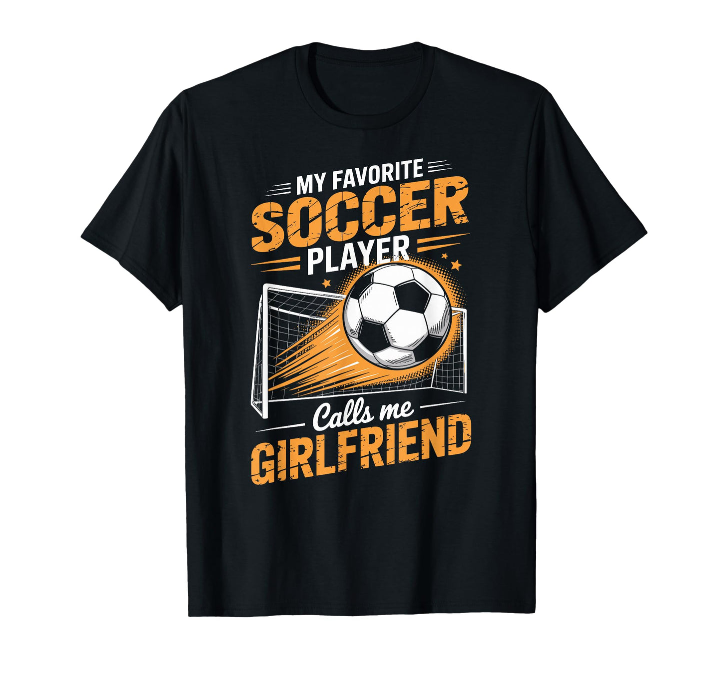 My Favorite Soccer Player Calls Me Girlfriend T-Shirt