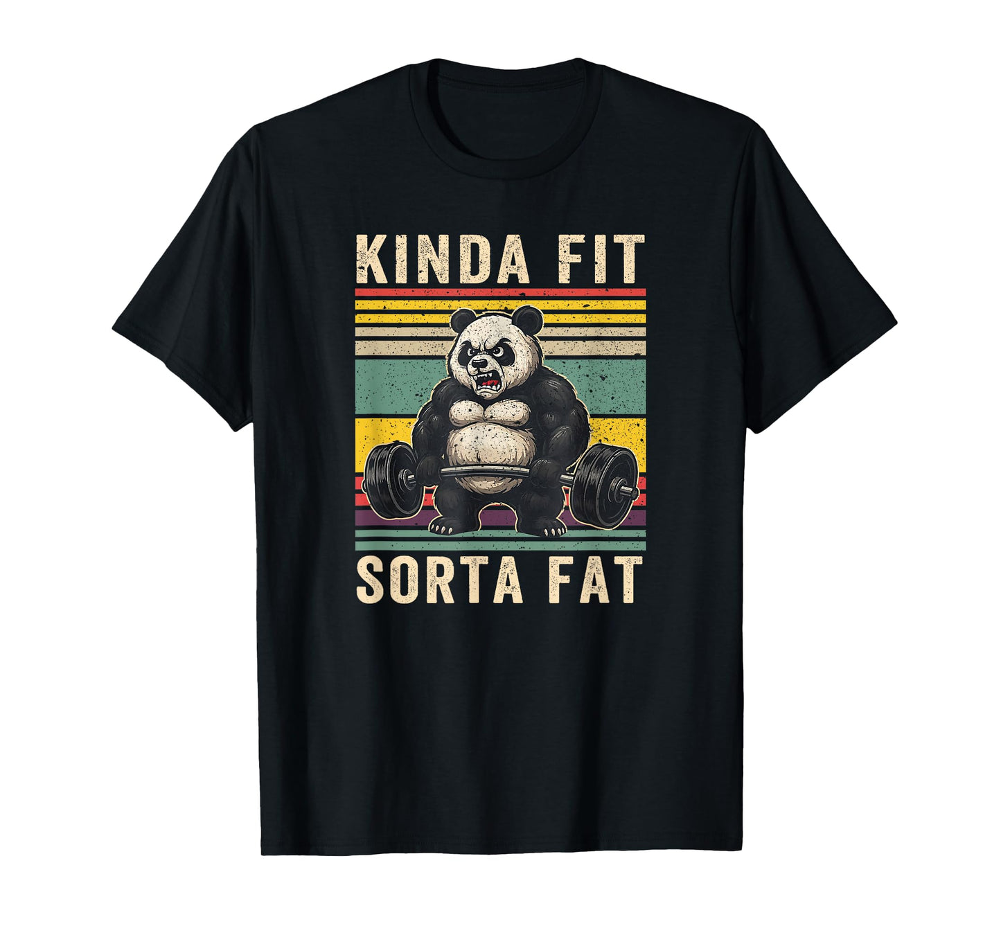 Kinda Fit Sorta Fat Funny Gym Panda Weightlifting Workout T-Shirt