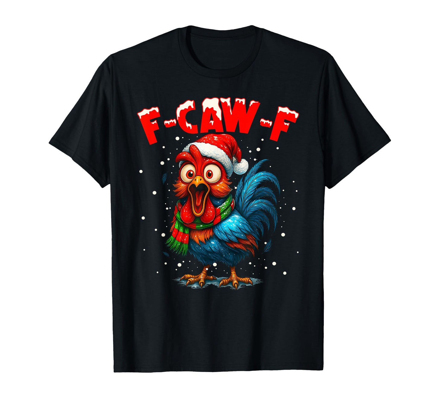 f-caw-f Chicken Fcawf Rooster Coffee Christmas Fcawf Chicken T-Shirt
