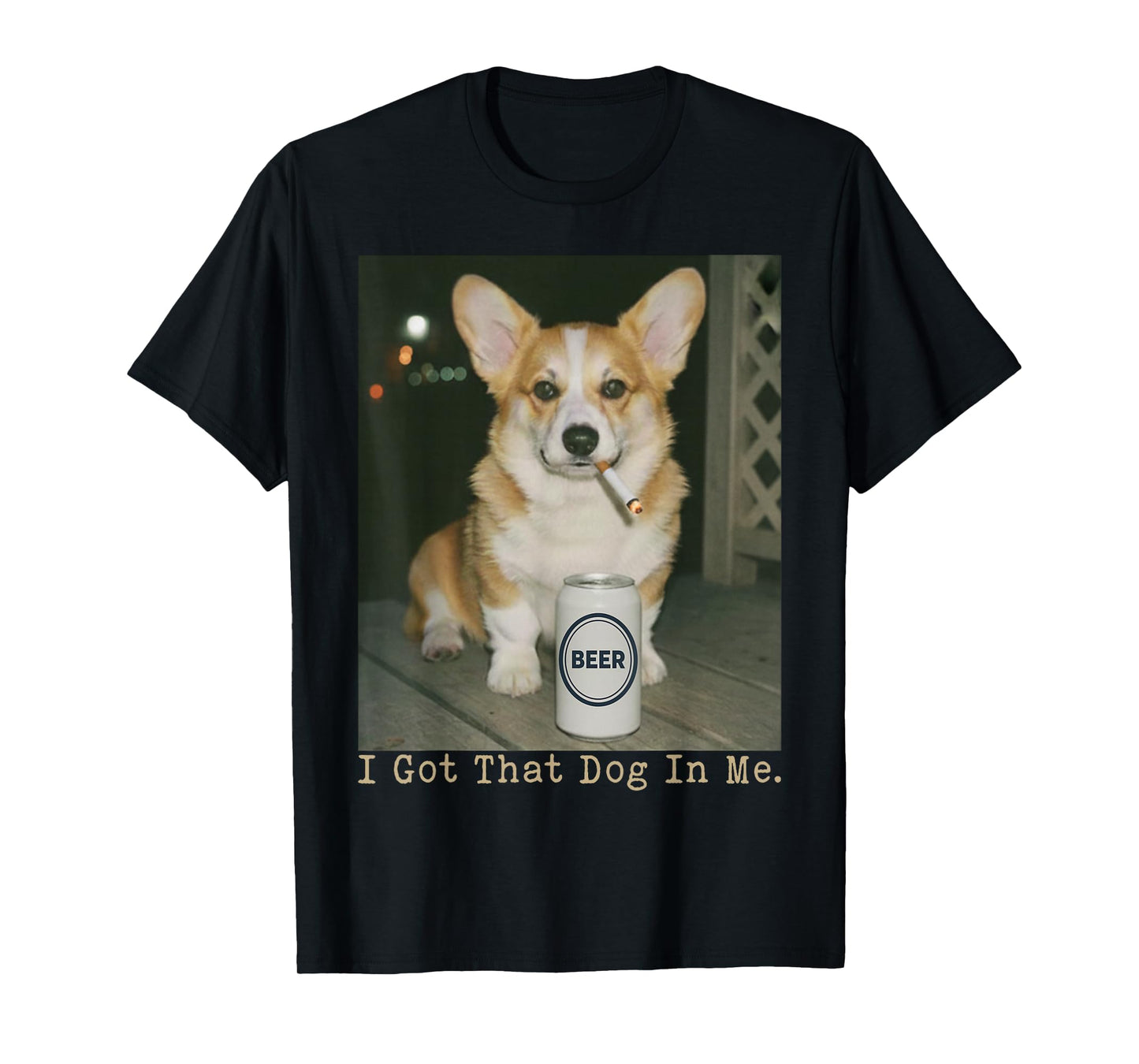 I Got That Dog in Me Funny Dog Corgi for Men Women T-Shirt