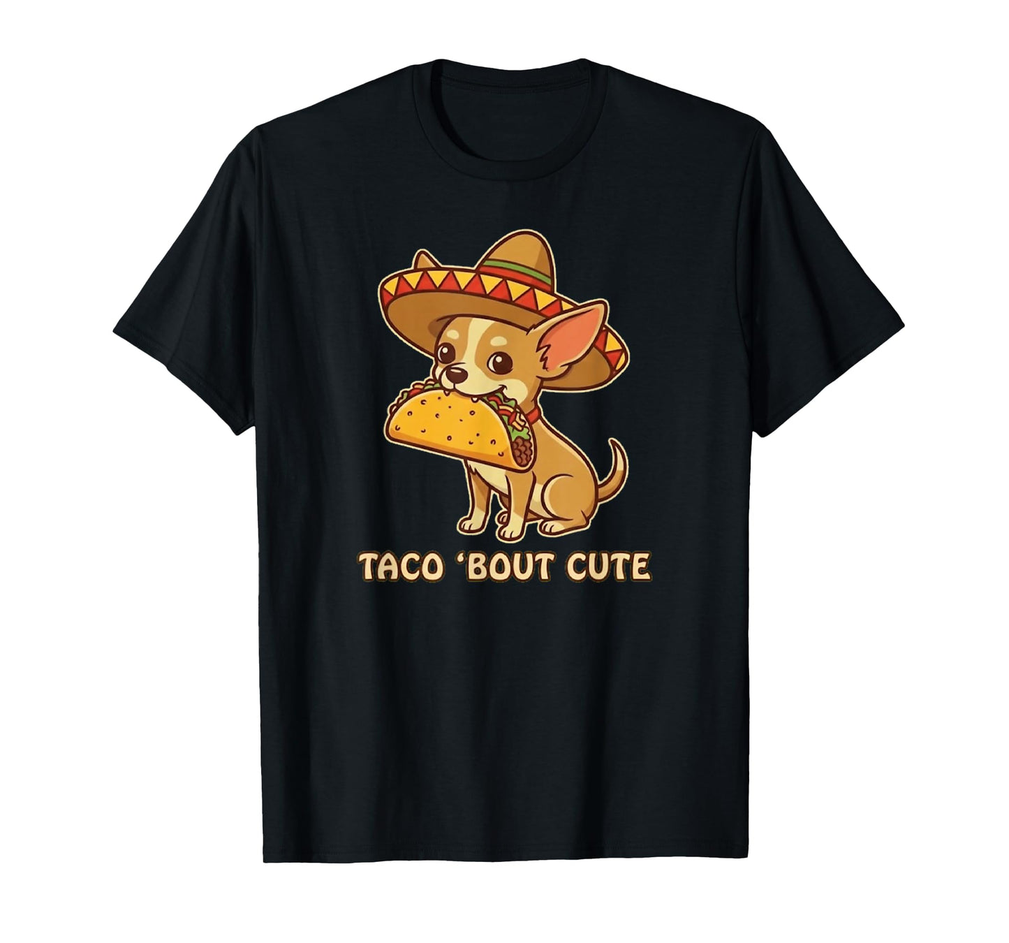 Taco Bout Cute Chihuahua Dog Sombrero T-Shirt