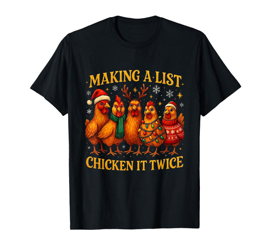 Making A List Chicken It Twice Funny Christmas T-Shirt