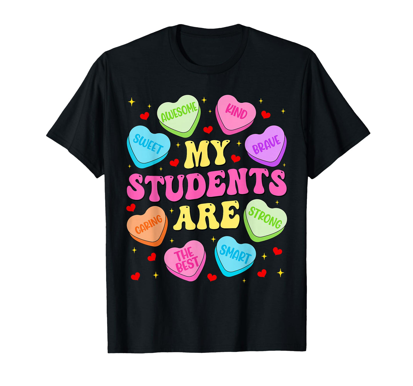 My Student are Candy Heart Cute Men Teacher Women Valentine T-Shirt