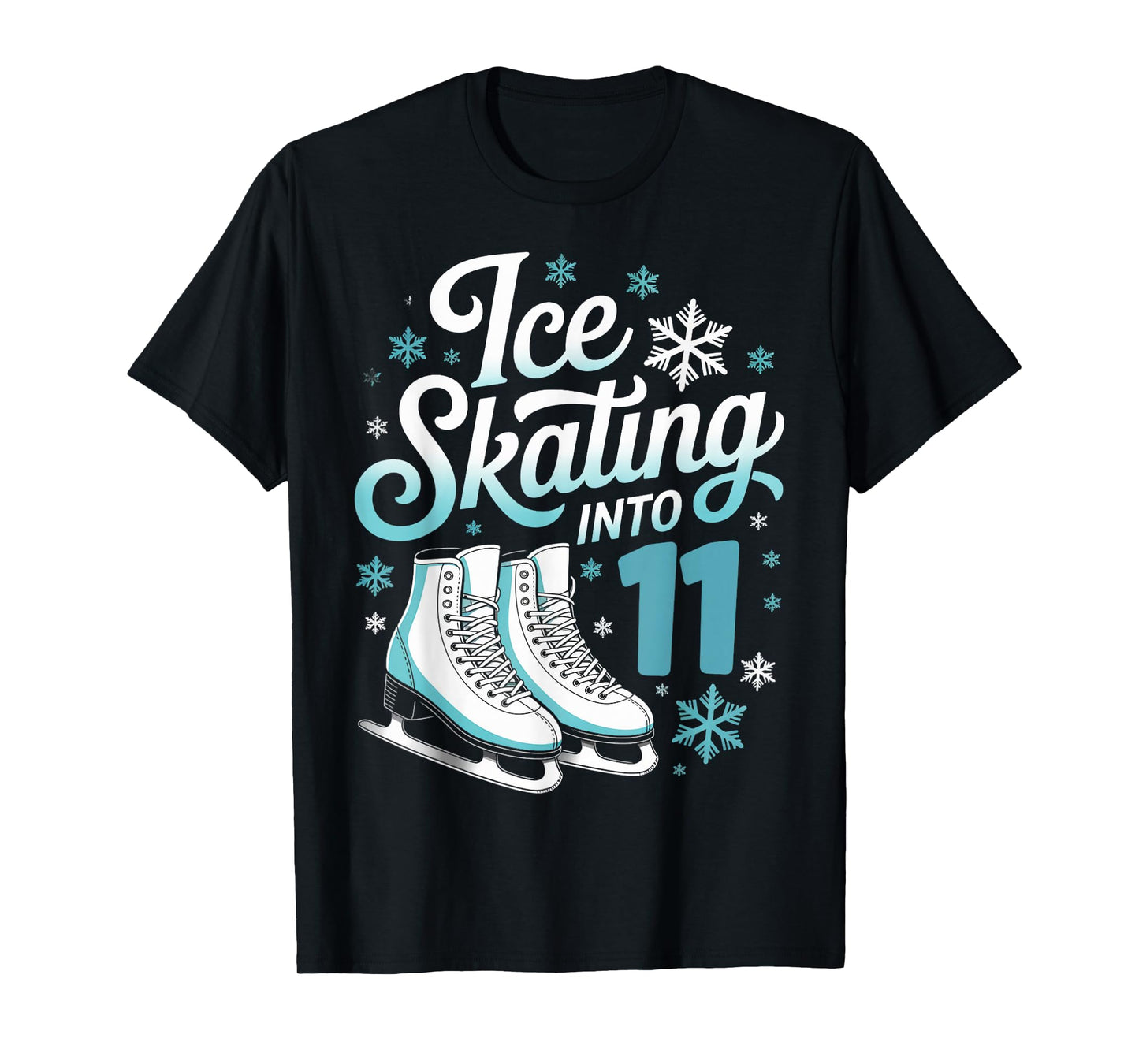 Ice Skating Into 11 Ice Skating 11th Birthday Figure Skating T-Shirt