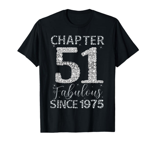Chapter 51 Fabulous Since 1975 Happy 51st Birthday Girl Lady T-Shirt