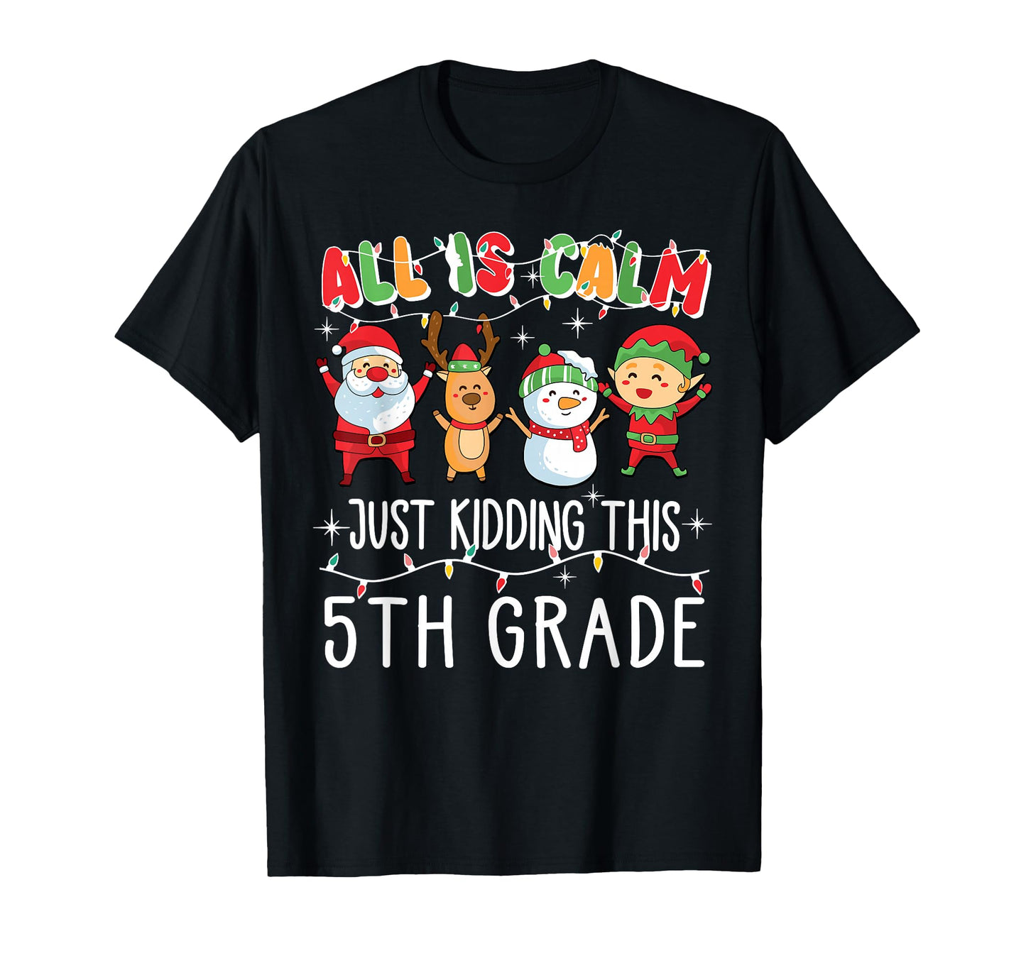 Groovy All is Calm Just Kidding This is 5th Grade Teacher T-Shirt