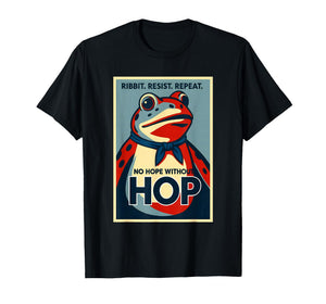 Ribbit Resist Repeat No Hope Without Hop Portland Frog T-Shirt