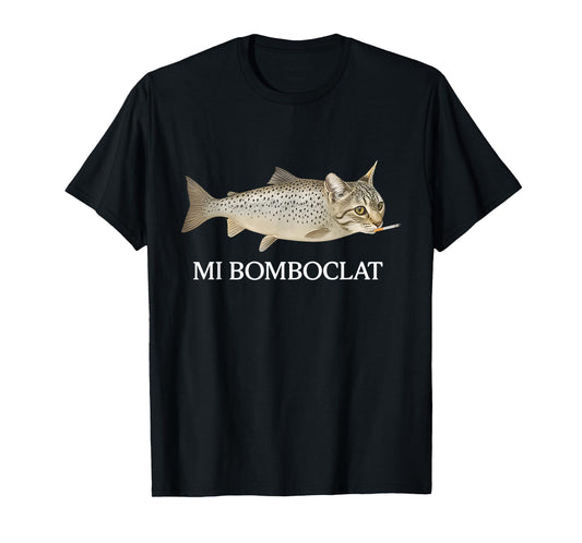 Bomboclat Fish Cat Meme Mi Bomboclat Silly Stupid Brainrot T-Shirt