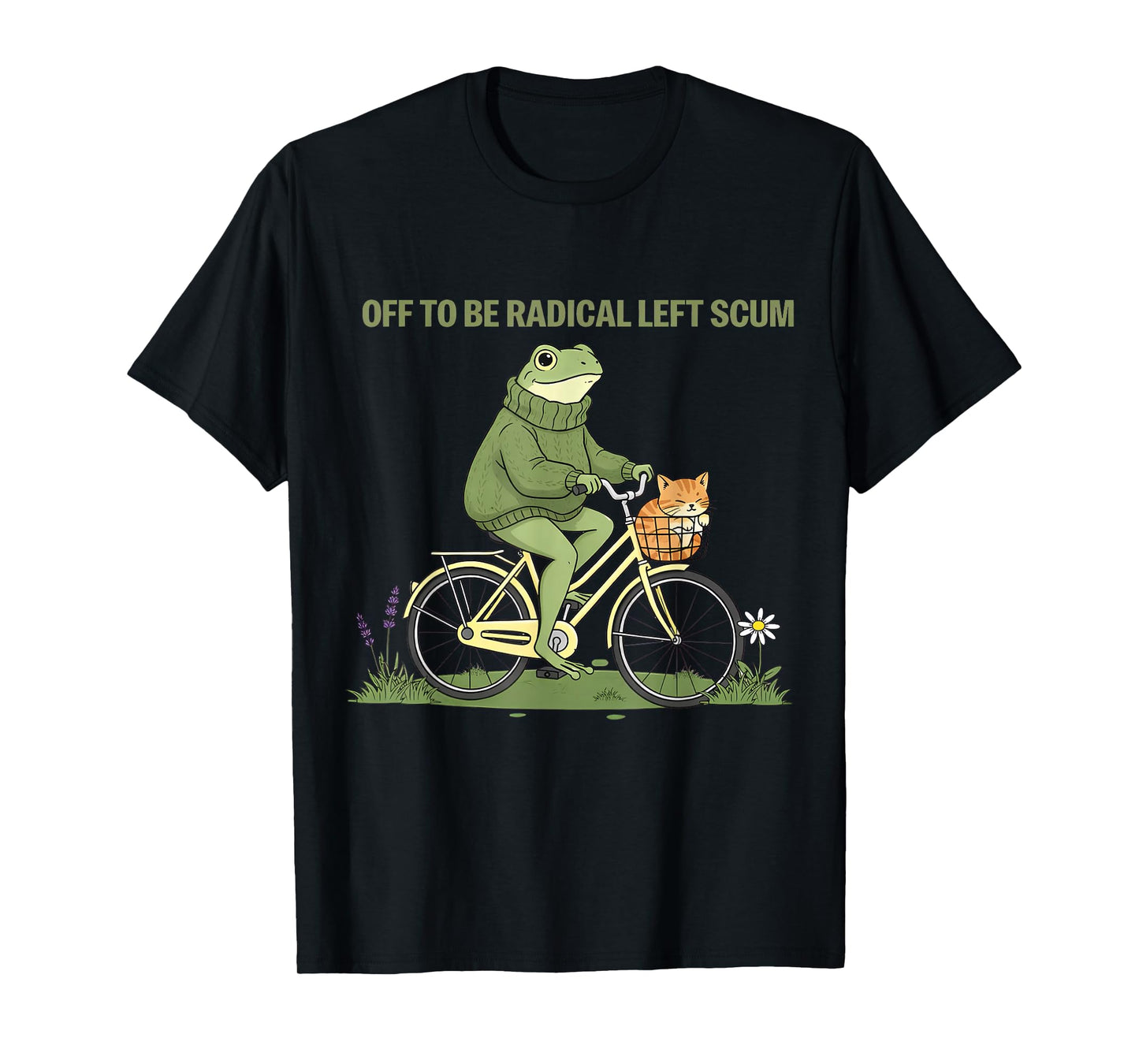 Funny Frog Off to Be Radical Left Scum T-Shirt