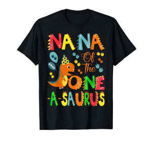 Nana of The One-A-Saurus 1st Birthday Boy Dinosaur Lover T-Shirt