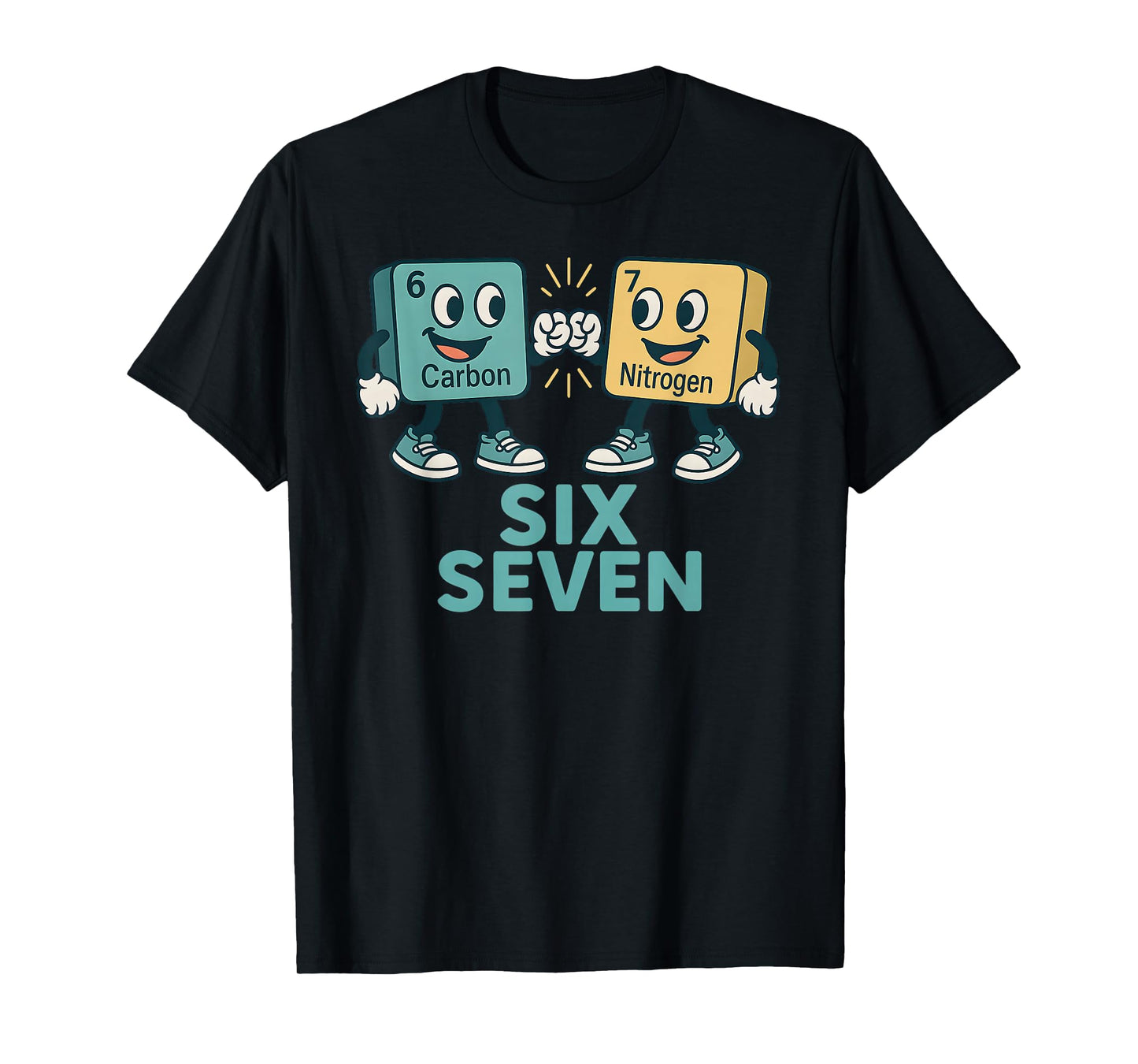 Funny 67 Science Teacher 6 7 Carbon Nitrogen Periodic Table T-Shirt