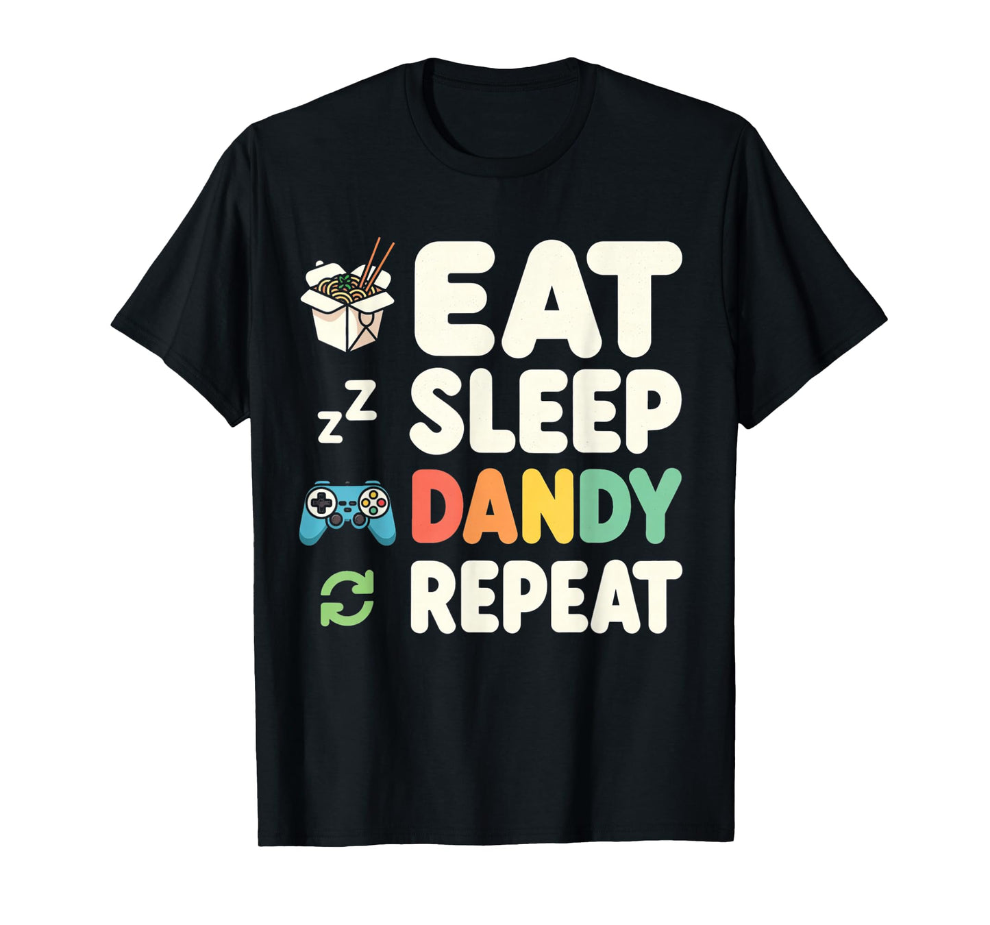 Vintage Womens Mens Kids Boys Girls Eat Sleep Dandy Repeat T-Shirt