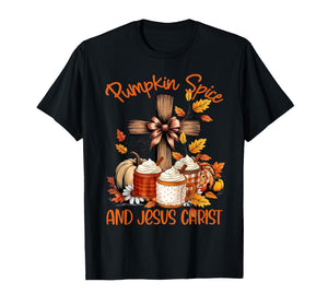 Pumpkin Spice and Jesus Christ Funny Fall Autumn Christian T-Shirt