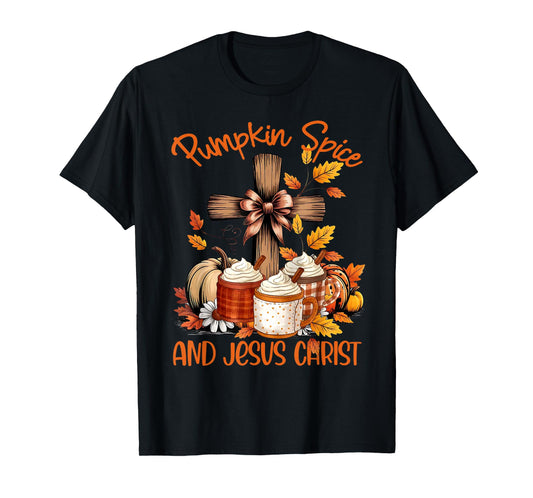 Pumpkin Spice and Jesus Christ Funny Fall Autumn Christian T-Shirt