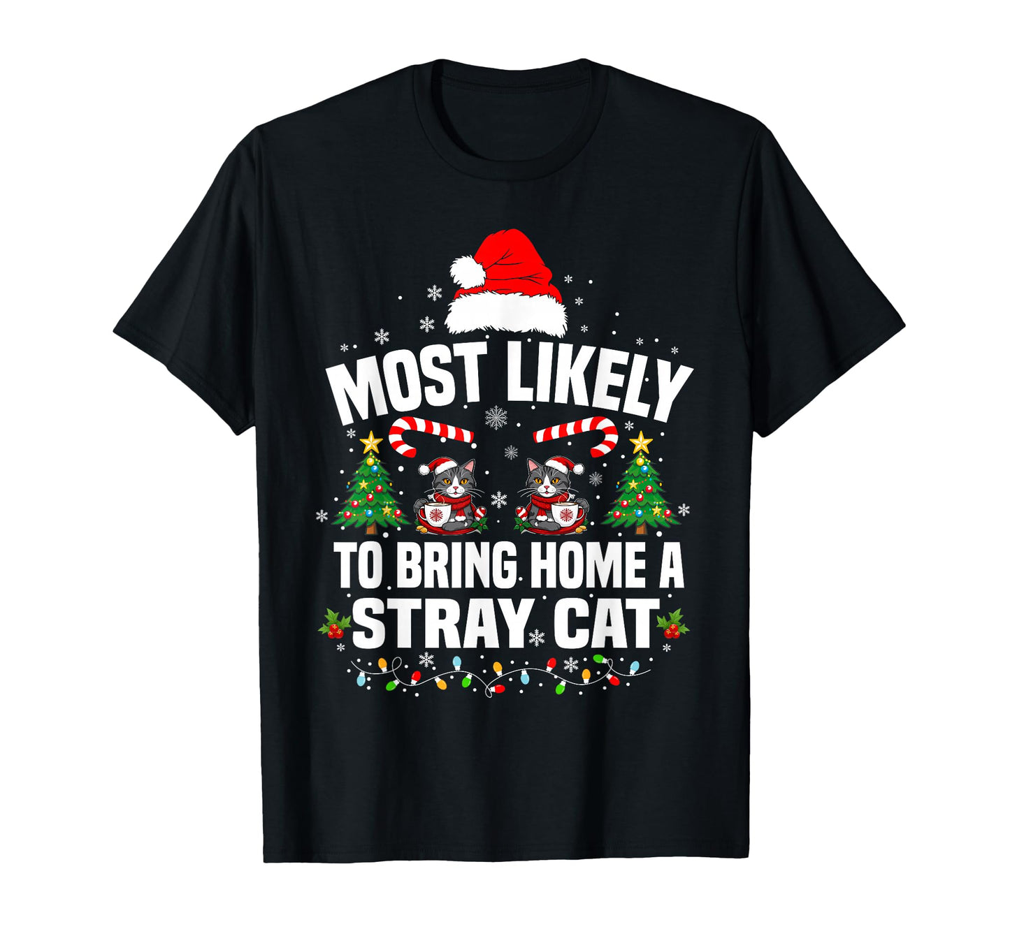 Most Likely to Bring Home A Stray Cat Matching Christmas T-Shirt