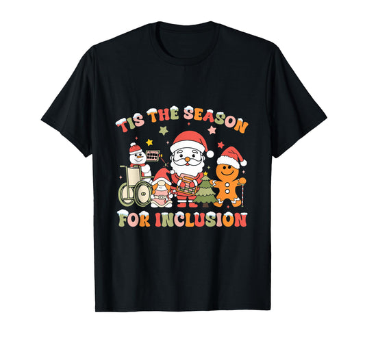 Tis The Season for Inclusion OT PT SLP Therapist Christmas T-Shirt
