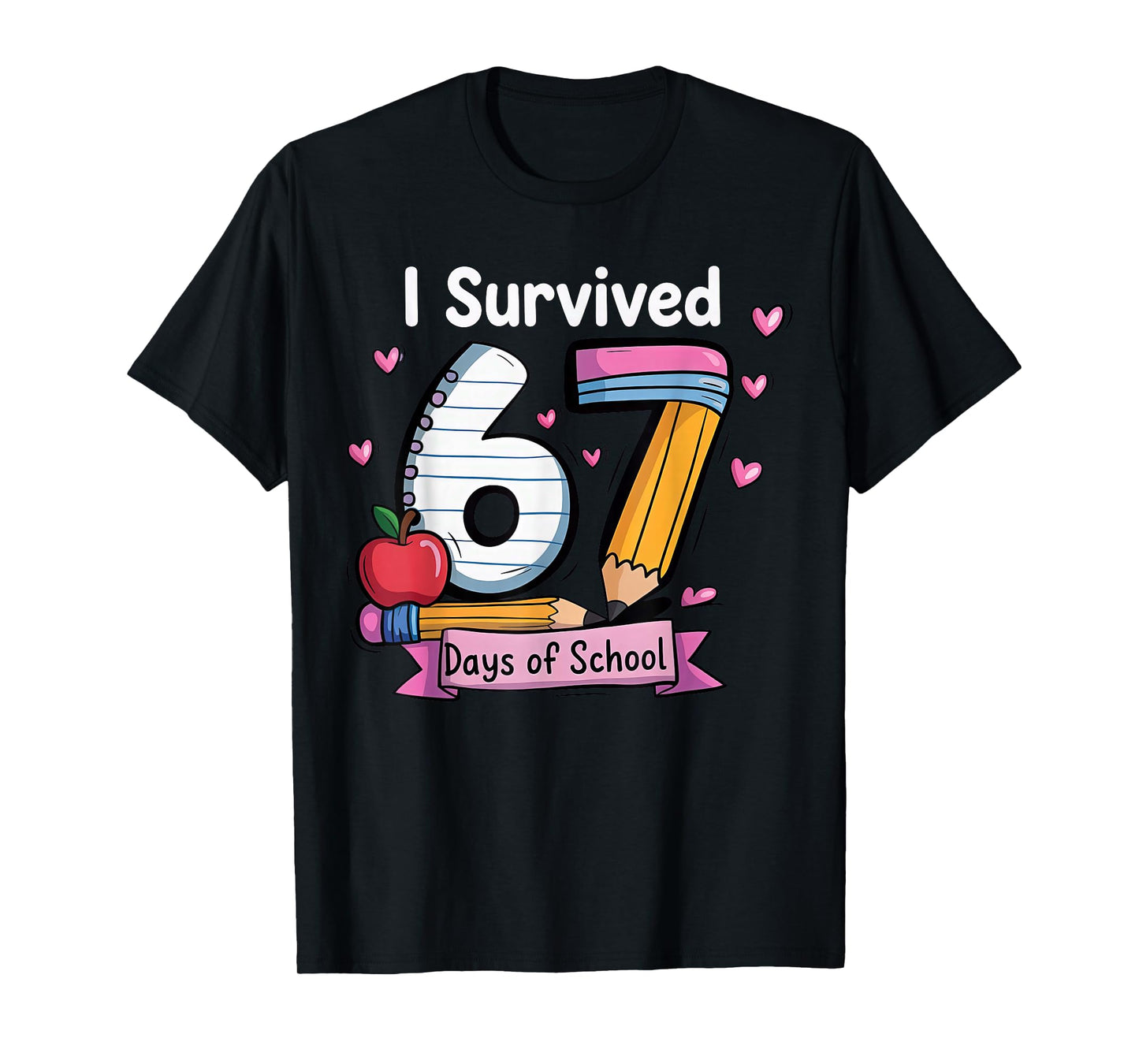 I Survived 67 Days of School Teacher Student Six Seven Meme T-Shirt