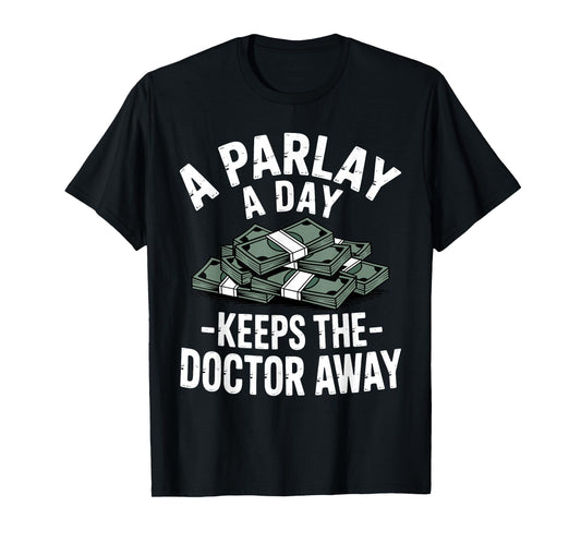 Parlay Sports Betting Design for Men Women Sports Gambler T-Shirt