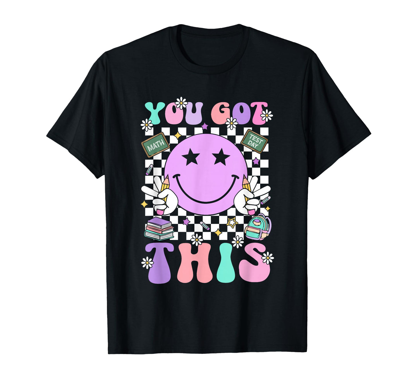 Groovy You Got This Smile Face Testing Day Teacher Womens T-Shirt