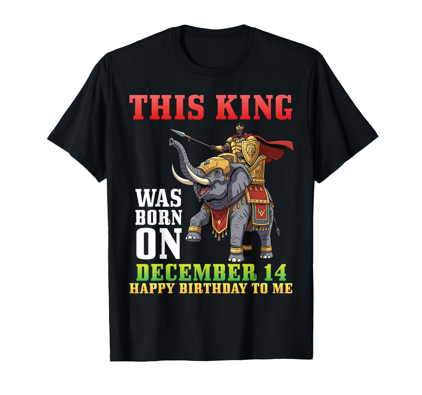 This King was Born On December 14 Happy Birthday to Me You T-Shirt