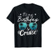 Its My Birthday Cruise T-Shirt