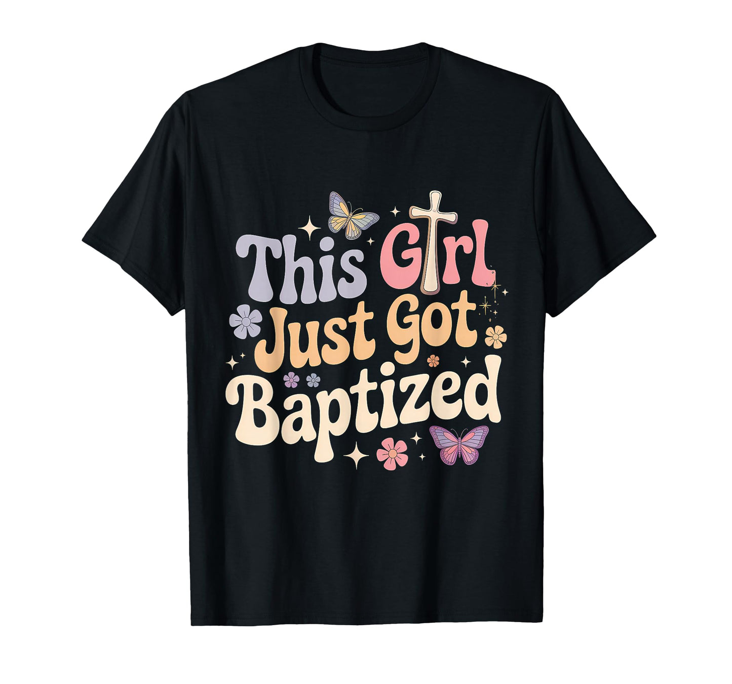This Girl Just Got Baptized Christian Communion Religious T-Shirt