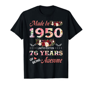 Made in 1950 76 Year of Being Awesome Floral Birthday Women T-Shirt