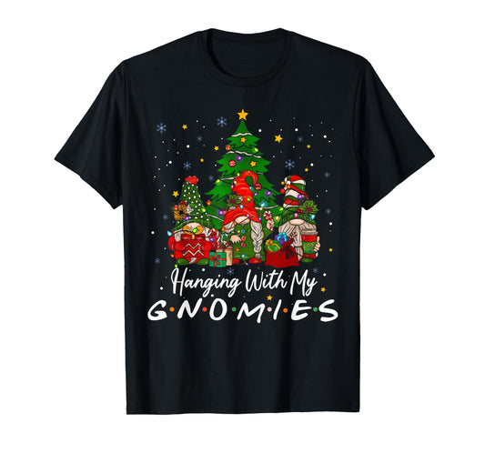 Hanging with My Gnomies Funny Xmas Gnome Friend Christmas T-Shirt