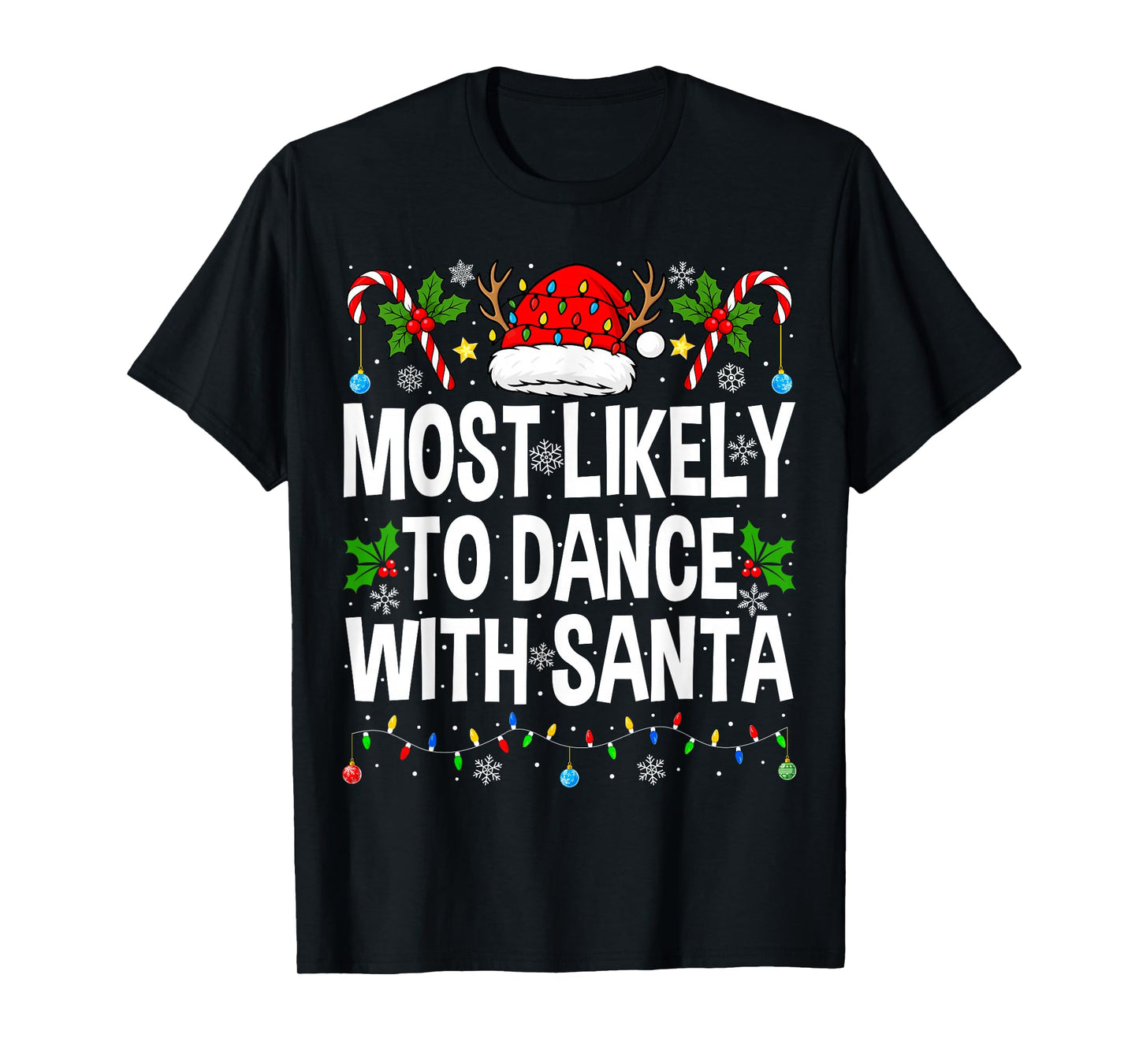 Most Likely to Dance with Santa Family Matching Christmas T-Shirt